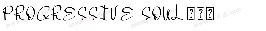 PROGRESSIVE SOUL字体转换